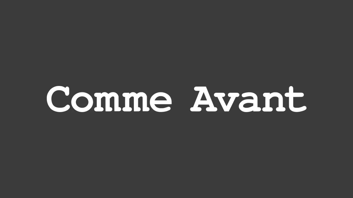 Comme Avant